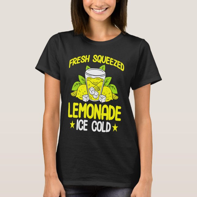 Fresh Squeezed Lemonade Ice Cold Lemon Juice Busin T-Shirt (Front)