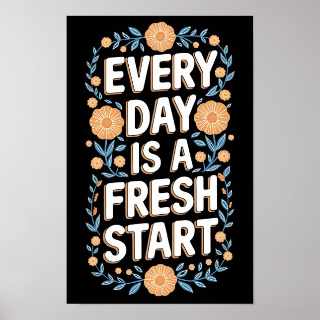 Fresh Start Floral Motivation Poster (Front)