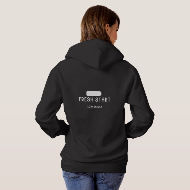 Fresh Start. Low Energy – Women’s Hoodie (Back Full)