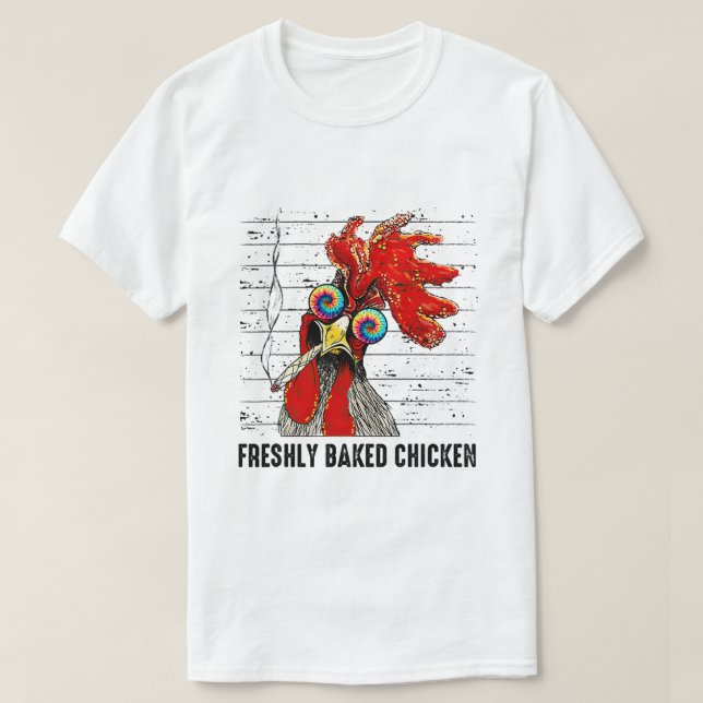 Freshly Baked Chicken Farmer Fun Smoking Chicken T-Shirt (Design Front)