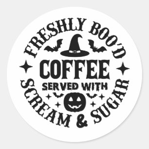 Freshly Boo’d Coffee Served with Scream & Sugar Classic Round Sticker
