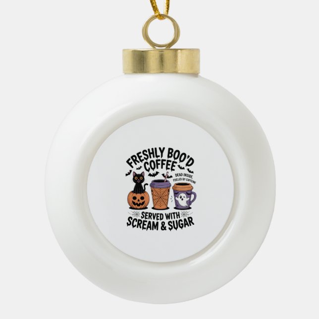 Freshly Boo'd Coffee Halloween Ceramic Ball Christmas Ornament (Front)