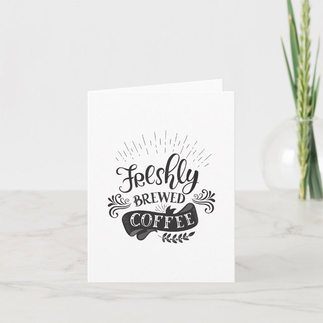Freshly Brewed Coffee Card (Creator Uploaded)