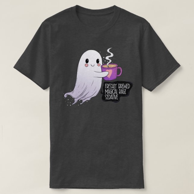 Freshly brewed magical rage sedative ghost T-Shirt (Design Front)