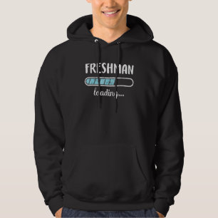 Freshman Loading Family Friends Humour Trendy Posi Hoodie