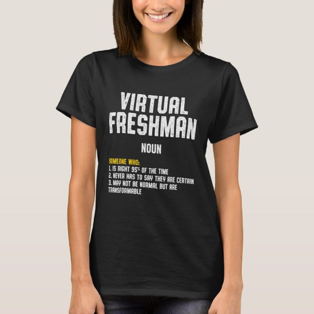Freshman Virtual Online School Student 4 T-Shirt (Front)