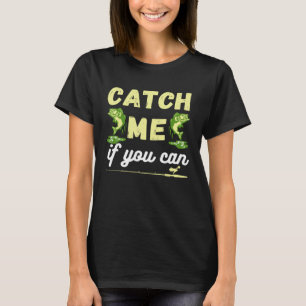 Freshwater Fisherman Large Mouth Bass Quote T-Shirt