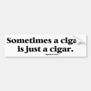 Freud's famous comment about cigars bumper sticker