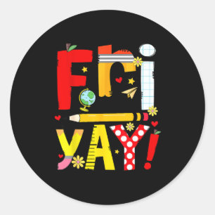 Fri-yay happy friday funny weekend teacher back to classic round sticker