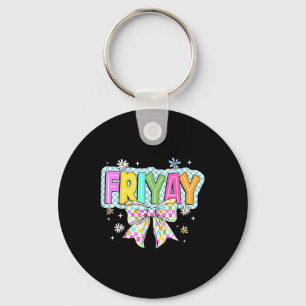 Fri-yay Happy Friday Funny Weekend Teacher Back To Key Ring