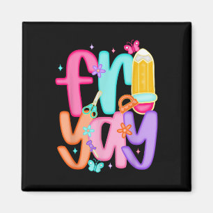Fri-yay Happy Friday Funny Weekend Teacher Back To Magnet