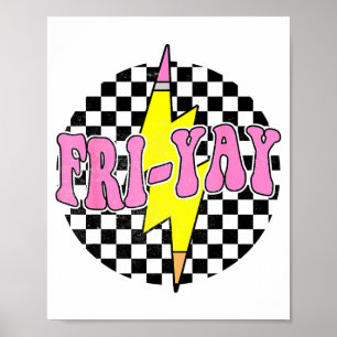 Fri-yay Happy Friday Funny Weekend Teacher Back To Poster
