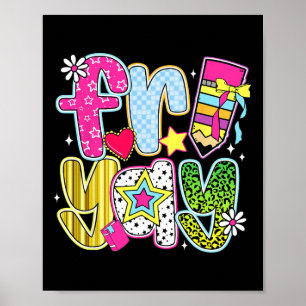 Fri-yay Happy Friday Funny Weekend Teacher Back To Poster