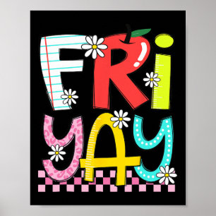 Fri-yay Happy Friday Funny Weekend Teacher Back To Poster