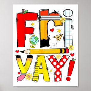 Fri-yay Happy Friday Funny Weekend Teacher Back To Poster