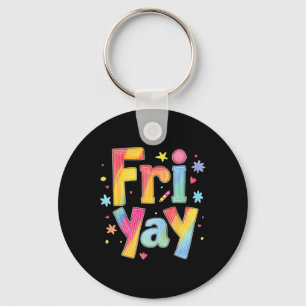 Fri-yay Happy Friday Funny Weekend Teacher Ck To S Key Ring