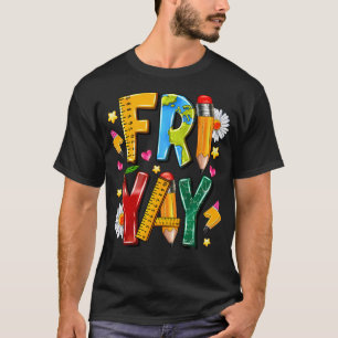 Fri-Yay Happy Friday Funny Weekend Teacher Fri Yay T-Shirt