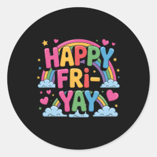 Fri-yay Teacher Fry Yay Friday Weekend Happy Fri-y Classic Round Sticker