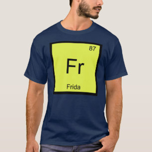 Frida Name Chemistry Element Periodic Table T-Shirt