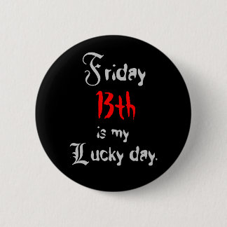 Friday 13th 6 cm round badge