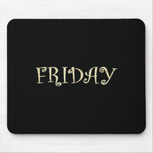 Friday, Cool Week Day Mouse Pad