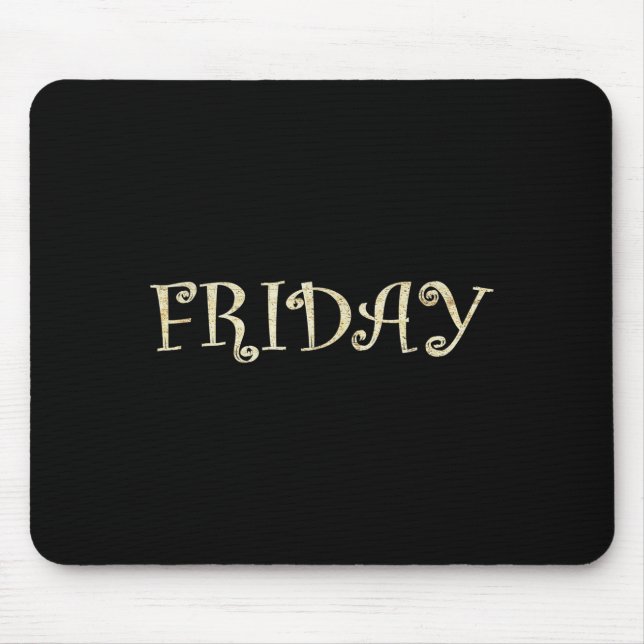 Friday, Cool Week Day  Mouse Pad (Front)