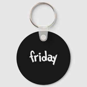 Friday Day Of The Week Gift School Teacher Student Key Ring
