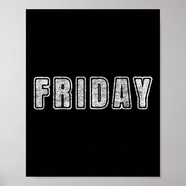 Friday - Days Of The Week Funny  Poster (Front)