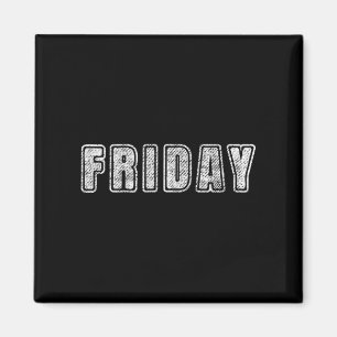 Friday - Days Of The Week Funny Tank Top Magnet
