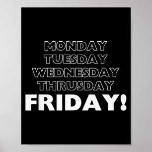 Friday Funny Tee Gift For Friday Waiting Friends A Poster