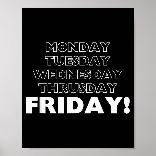 Friday Funny Tee Gift For Friday Waiting Friends A Poster (Front)