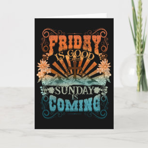 Friday Is Good Cause Sunday Is Coming Jesus Christ Card