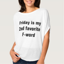 Friday is my 2nd favourite f-word