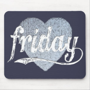 Friday Love in Chalk Mouse Pad