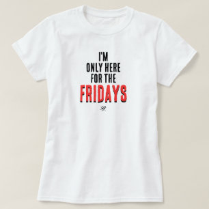 Friday Motto Funny Weekend Humor Shirt