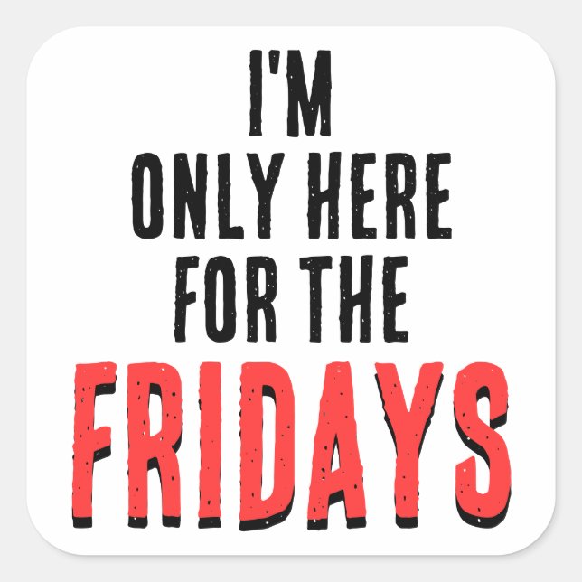 Friday Motto Funny Weekend Humor Sticker (Front)