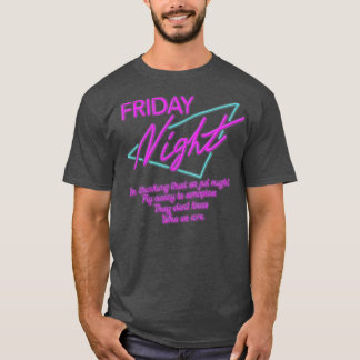 Friday Night T-Shirt