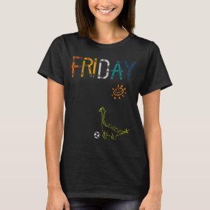 Friday Shirt Funny Vintage Dinosaur Days Of The We