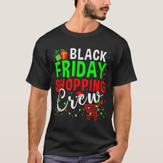 Friday Shopng Crew Christmas Family Shopng Squad  T-Shirt (Front)
