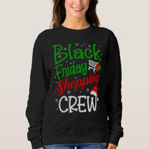 Friday Shopping Crew Christmas Black Shopping Fami Sweatshirt