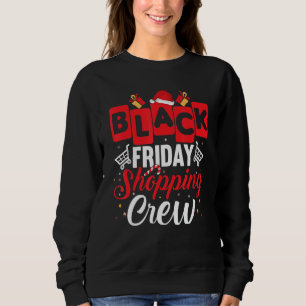 Friday Shopping Crew Christmas Black Shopping Fami Sweatshirt