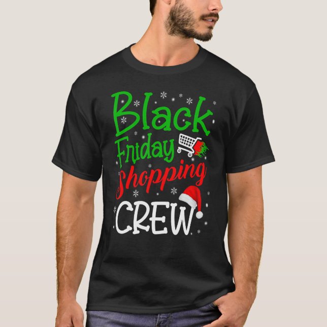 Friday Shopping Crew Christmas Black Shopping Fami T-Shirt (Front)