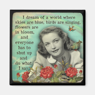 Fridge Magnet Everybody Shut Up and Do What I Say