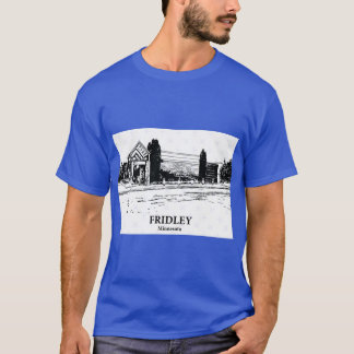 Fridley Minnesota T-Shirt