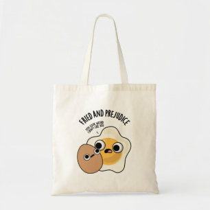 Fried And Prejudice Funny Egg Puns  Tote Bag