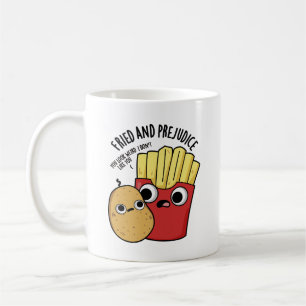 Fried And Prejudice Funy Fries Pun  Coffee Mug