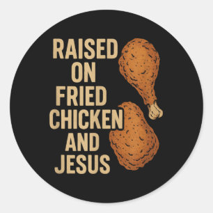 Fried Chicken & Jesus Christian Country Life S Classic Round Sticker