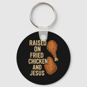 Fried Chicken &amp; Jesus Christian Country Life S Key Ring