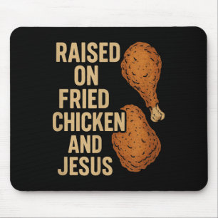Fried Chicken & Jesus Christian Country Life S Mouse Pad