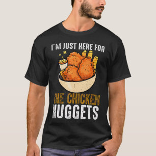 Fried Chicken Day I'M Just Here For The Chicken T-Shirt